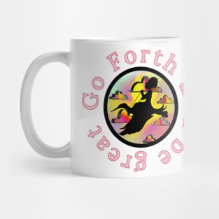 Go Forth and Be Great Mug